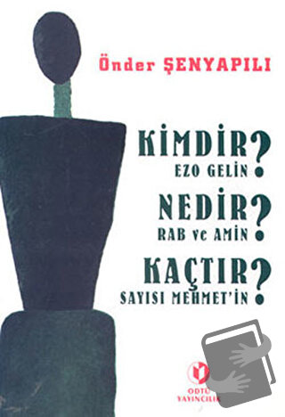 Kimdir Ezo Gelin? Nedir Rab ve Amin? Kaçtır Sayısı Mehmet’in? - Önder 