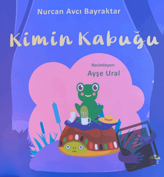 Kimin Kabuğu - Nurcan Avcı Bayraktar - Şule Yayınları - Fiyatı - Yorum