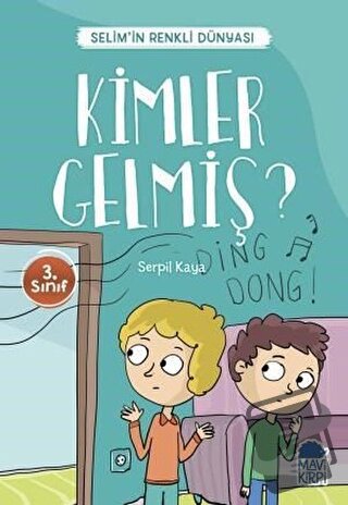 Kimler Gelmiş? - Selim’in Renkli Dünyası / 3. Sınıf Okuma Kitabı - Ser