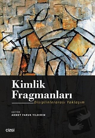 Kimlik Fragmanları - Ahmet Faruk Yıldırım - Çizgi Kitabevi Yayınları -