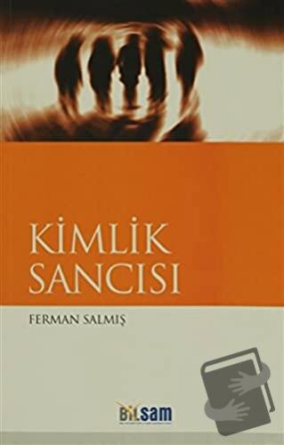 Kimlik Sancısı - Ferman Salmış - Bilsam Yayınları - Fiyatı - Yorumları