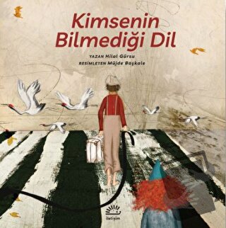 Kimsenin Bilmediği Dil - Hilal Gürsu - İletişim Yayınevi - Fiyatı - Yo