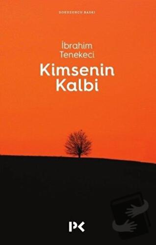 Kimsenin Kalbi - İbrahim Tenekeci - Profil Kitap - Fiyatı - Yorumları 