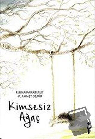 Kimsesiz Ağaç - Kübra Karabulut - İstanbul Tasarım Yayınları - Fiyatı 