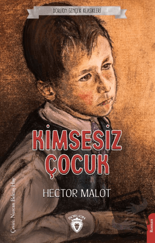 Kimsesiz Çocuk - Hector Malot - Dorlion Yayınları - Fiyatı - Yorumları