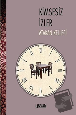 Kimsesiz İzler - Atakan Kelleci - Librum Kitap - Fiyatı - Yorumları - 