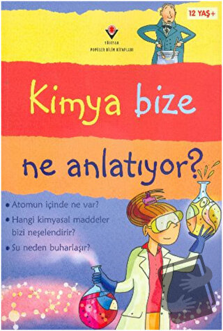 Kimya Bize Ne Anlatıyor - Alex Frith - TÜBİTAK Yayınları - Fiyatı - Yo