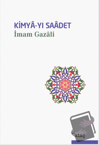 Kimya-yı Saadet (Ciltli) - İmam-ı Gazali - Ataç Yayınları - Fiyatı - Y