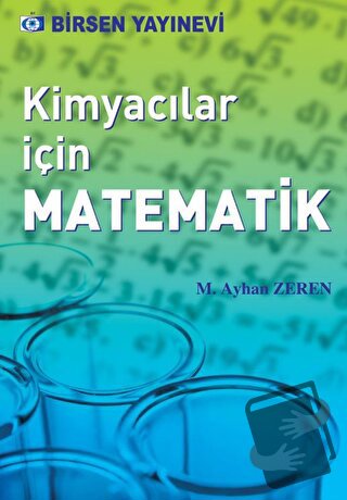 Kimyacılar İçin Matematik - M. Ayhan Zeren - Birsen Yayınevi - Fiyatı 