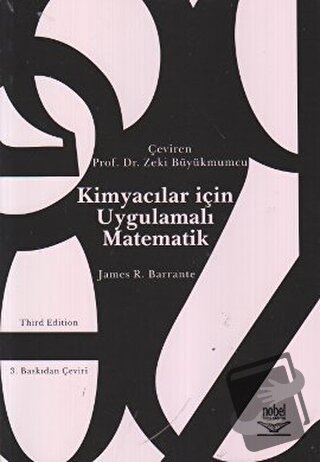 Kimyacılar İçin Uygulamalı Matematik - James R. Barrante - Nobel Akade