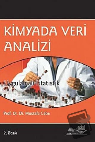 Kimyada Veri Analizi Uygulamalı İstatistik - Mustafa Cebe - Nobel Akad