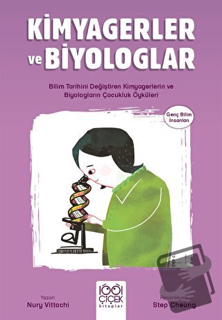 Kimyagerler ve Biyologlar - Genç Bilim İnsanları - Nury Vittachi - 100