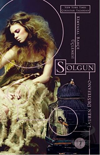 Kimyasal Bahçe Üçlemesi - Solgun - Lauren Destefano - Artemis Yayınlar