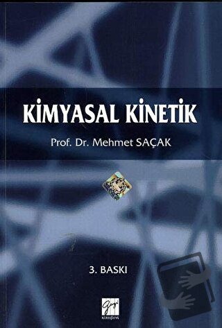 Kimyasal Kinetik - Mehmet Saçak - Gazi Kitabevi - Fiyatı - Yorumları -