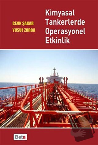 Kimyasal Tankerlerde Operasyonel Etkinlik - Cenk Şakar - Beta Yayınevi