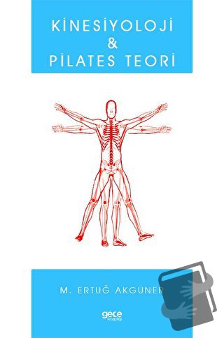 Kinesiyoloji ve Pilates Teori - M. Ertuğ Akgüner - Gece Kitaplığı - Fi