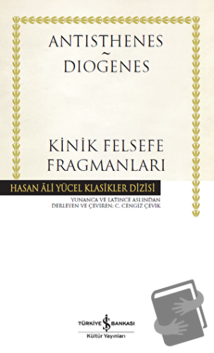 Kinik Felsefe Fragmanları (Ciltli) - Antisthenes - İş Bankası Kültür Y