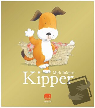 Kipper - Mick Inkpen - Uçan Fil Yayınları - Fiyatı - Yorumları - Satın