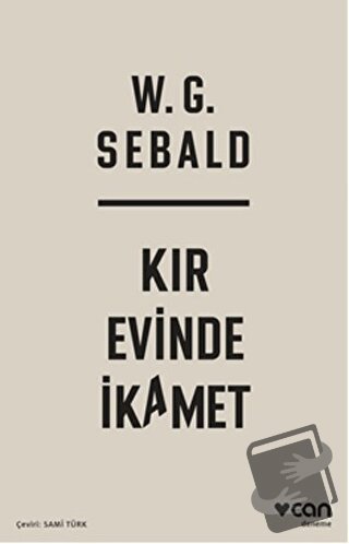 Kır Evinde İkamet - W. G. Sebald - Can Yayınları - Fiyatı - Yorumları 