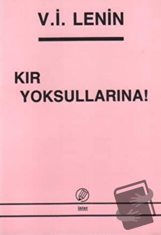 Kır Yoksullarına! - Vladimir İlyiç Lenin - İnter Yayınları - Fiyatı - 