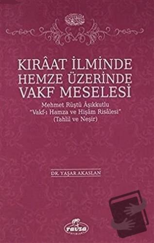 Kıraat İlminde Hemze Üzerinde Vakf Meselesi - Yaşar Akaslan - Ravza Ya