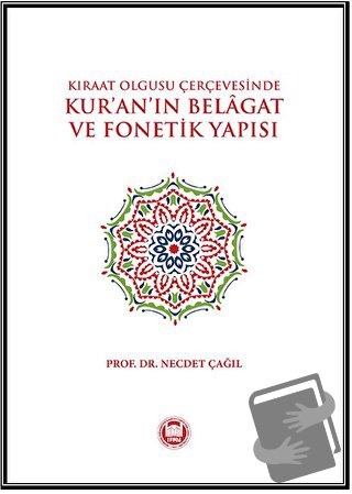 Kıraat Olgusu Çerçevesinde - Kur’an’ın Belagat ve Fonetik Yapısı - Nec