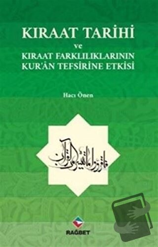 Kıraat Tarihi ve Kıraat Farklılıklarının Kur'an Tefsirine Etkisi - Hac