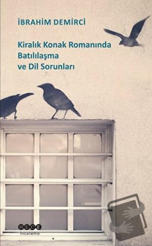 Kiralık Konak Romanında Batılılaşma ve Dil Sorunları - İbrahim Demirci