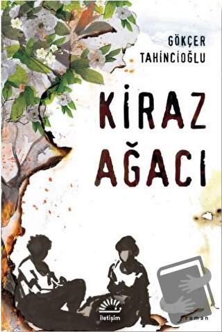 Kiraz Ağacı - Gökçer Tahincioğlu - İletişim Yayınevi - Fiyatı - Yoruml