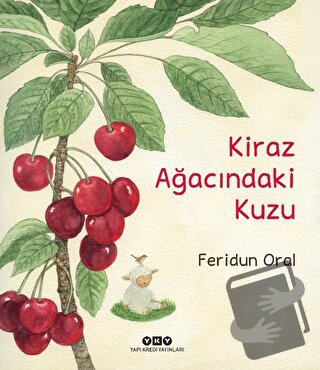 Kiraz Ağacındaki Kuzu - Feridun Oral - Yapı Kredi Yayınları - Fiyatı -