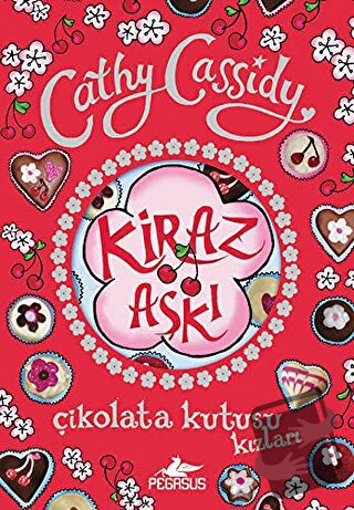 Kiraz Aşkı - Cathy Cassidy - Pegasus Çocuk Yayınları - Fiyatı - Yoruml