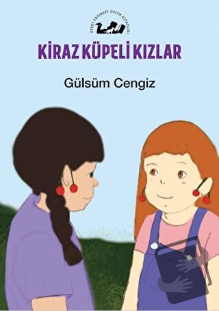 Kiraz Küpeli Kızlar - Gülsüm Cengiz - Öteki Yayınevi - Fiyatı - Yoruml