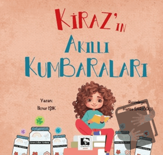 Kiraz'ın Akıllı Kumbaraları - İlknur Işık - Çınaraltı Yayınları - Fiya