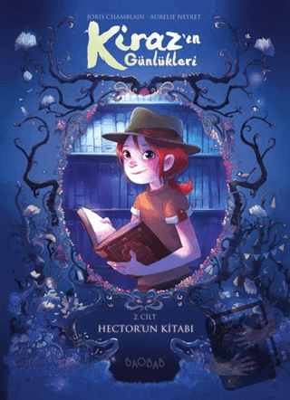 Kiraz'ın Günlükleri 2. Cilt: Hector'un Kitabı - Joris Chamblain - Baob