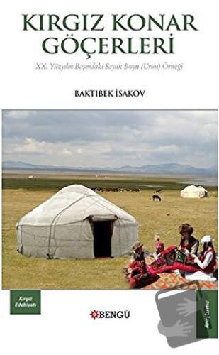 Kırgız Konar Göçerleri - Baktıbek İsakov - Bengü Yayınları - Fiyatı - 