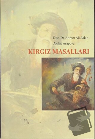 Kırgız Masalları - Ahmet Ali Aslan - Kömen Yayınları - Fiyatı - Yoruml