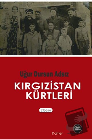 Kırgızistan Kürtleri - Uğur Dursun Adsız - Na Yayınları - Fiyatı - Yor