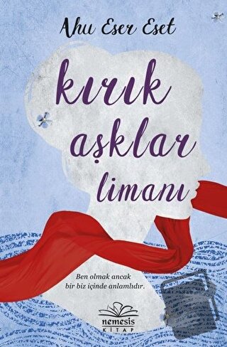 Kırık Aşklar Limanı - Ahu Eser Eset - Nemesis Kitap - Fiyatı - Yorumla