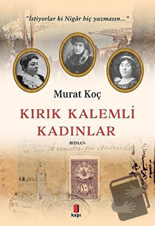 Kırık Kalemli Kadınlar - Murat Koç - Kapı Yayınları - Fiyatı - Yorumla