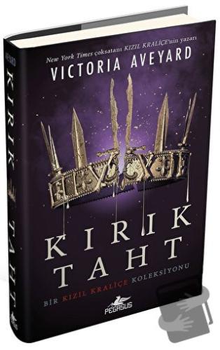 Kırık Taht - Bir Kızıl Kraliçe Koleksiyonu (Ciltli) - Victoria Aveyard