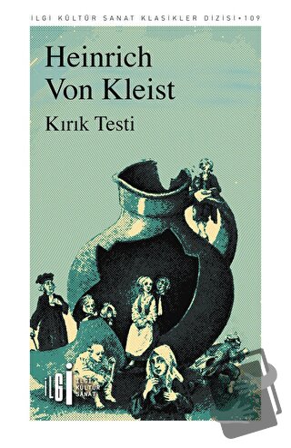 Kırık Testi - Heinrich von Kleist - İlgi Kültür Sanat Yayınları - Fiya