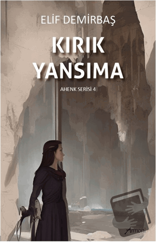 Kırık Yansıma - Elif Demirbaş - Armoni Yayıncılık - Fiyatı - Yorumları