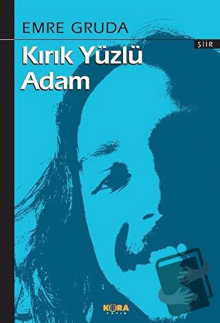 Kırık Yüzlü Adam - Emre Gruda - Kora Yayın - Fiyatı - Yorumları - Satı