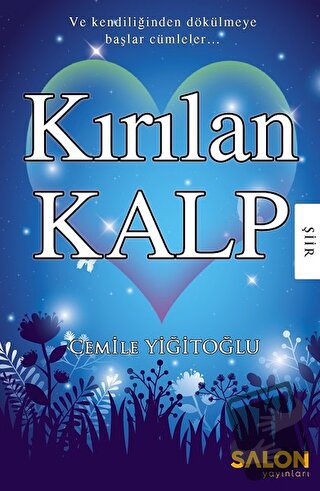 Kırılan Kalp - Cemile Yiğitoğlu - Salon Yayınları - Fiyatı - Yorumları