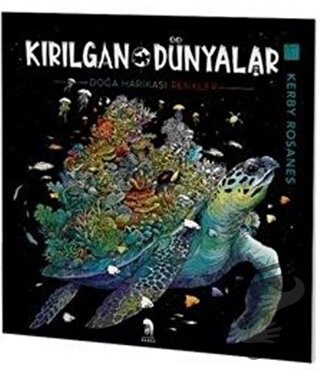 Kırılgan Dünyalar - Yetişkinler İçin Boyama Kitabı - Kerby Rosanes - R