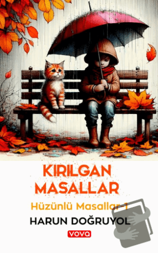 Kırılgan Masallar - Hüzünlü Masallar 1 - Harun Doğruyol - Vova Yayınla