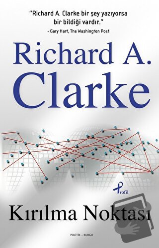 Kırılma Noktası - Richard A. Clarke - Profil Kitap - Fiyatı - Yorumlar