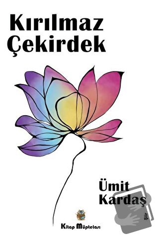 Kırılmaz Çekirdek - Ümit Kardaş - Kitap Müptelası Yayınları - Fiyatı -