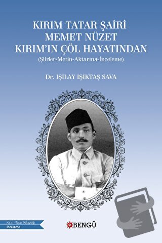 Kırım Tatar Şairi Memet Nüzet Kırım'ın Çöl Hayatından - Işılay Işıktaş