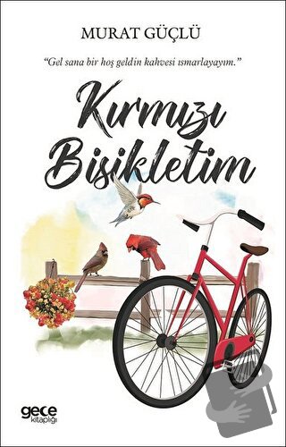 Kırımızı Bisikletim - Murat Güçlü - Gece Kitaplığı - Fiyatı - Yorumlar